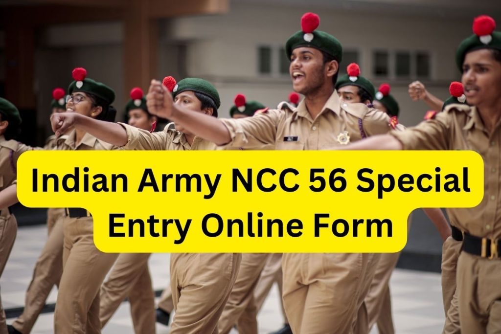Indian Army NCC 56 Special Entry Online Form