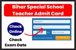 Bihar Special School Teacher Admit Card