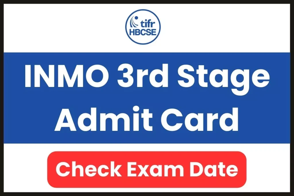 INMO 3rd Stage Admit Card