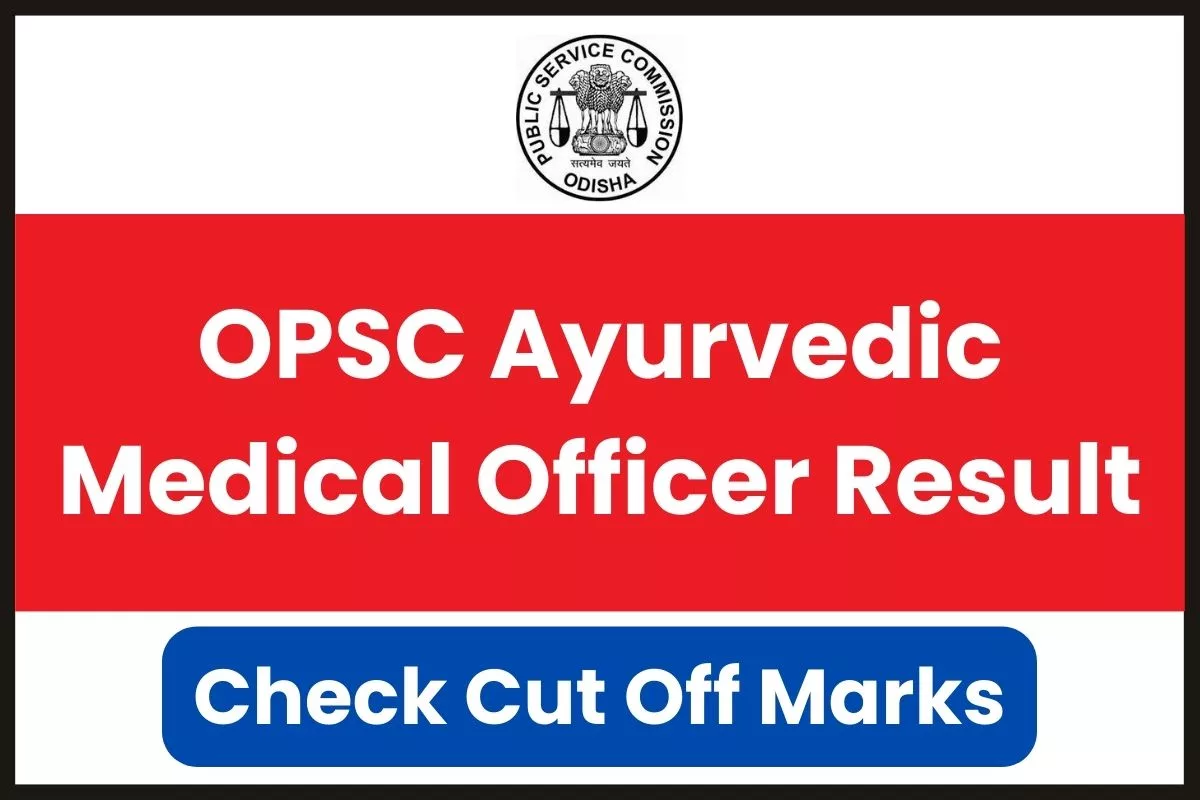 OPSC Ayurvedic Medical Officer Result 2024 Answer key Out Cut