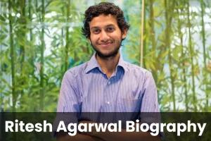 Ritesh Agarwal Biography