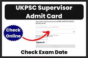 UKPSC Supervisor Admit Card