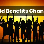 Child Benefits Changes